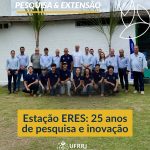 Estação ERES: 25 anos de pesquisa e inovação